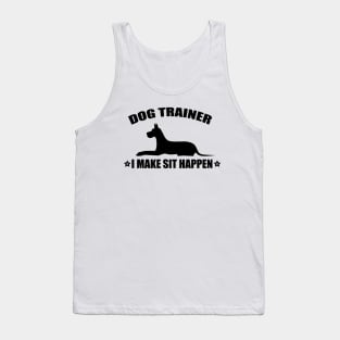 Dog Trainer I Make Sit Happen Tank Top